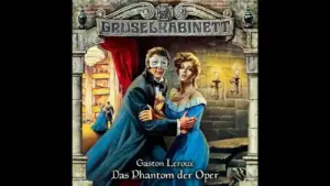 Das Hörspiel `Das Phantom der Oper`