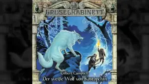 Der weiße Wolf von Kostopchin: Tolles Gruselkabinett 107 Das Hörspiel `Der weiße Wolf von Kostopchin´