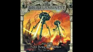Der Krieg der Welten: Großartiges Gruselkabinett 124 + 125 Das Grusel-Hörspiel "Der Krieg der Welten"