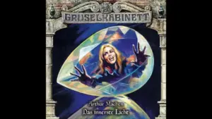 Das innerste Licht: Großartige Gruselkabinett - Folge 158 Das innerste Licht; schauriges Hörspiel